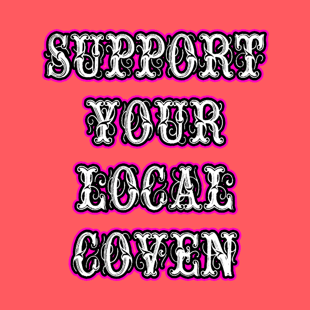 Support your local Coven Pink by artbyomega