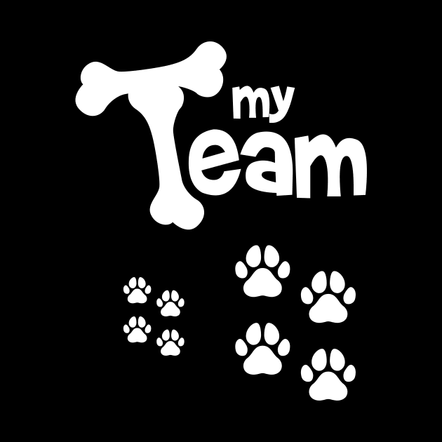 My Team Dog Owner Dogs Gift by Anassein.os