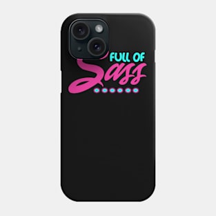 Full of Sass Phone Case