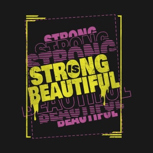 Strong is Beautiful T-Shirt