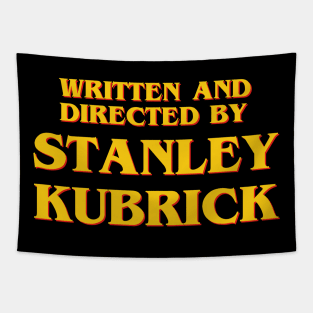 Written and Directed by Stanley Kubrick Tapestry