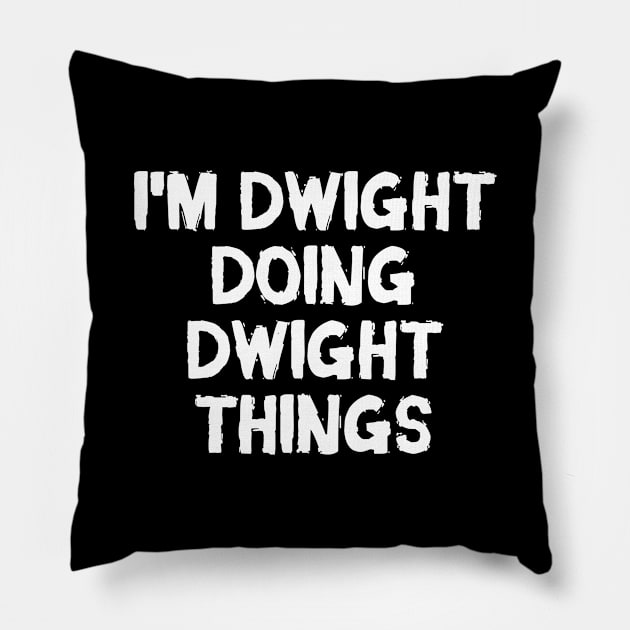 I'm Dwight doing Dwight things Pillow by hoopoe