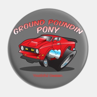 Ground Poundin Pony Cartoon Car Toon Pin