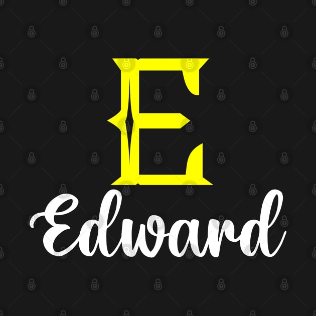 I'm A Edward ,Edward Surname, Edward Second Name by overviewtru