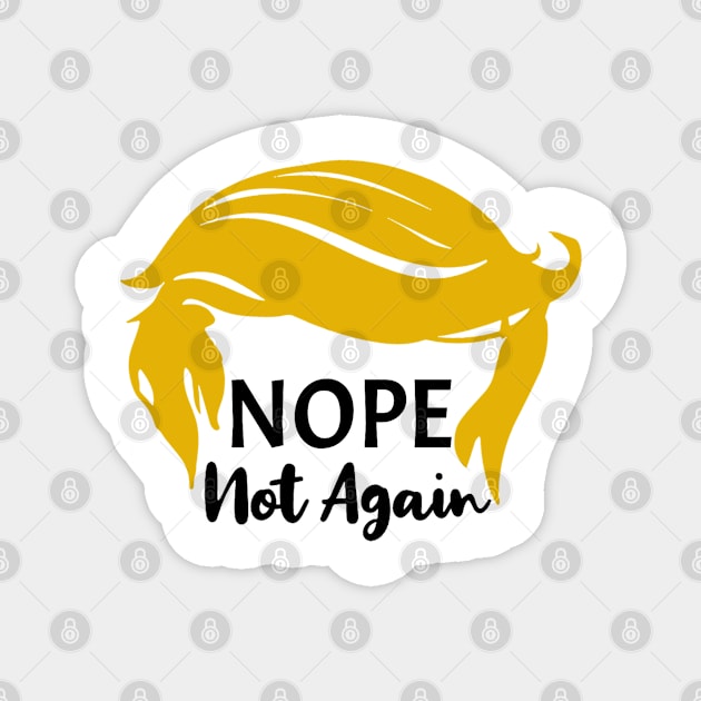 nope-not-again Magnet by Quincey Abstract Designs