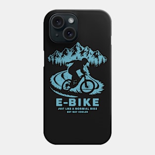 E Bike Saying Quotes Cyclist Mountains Nature Phone Case