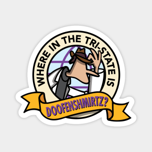 Where in the Tri-State is Doofenshmirtz Magnet