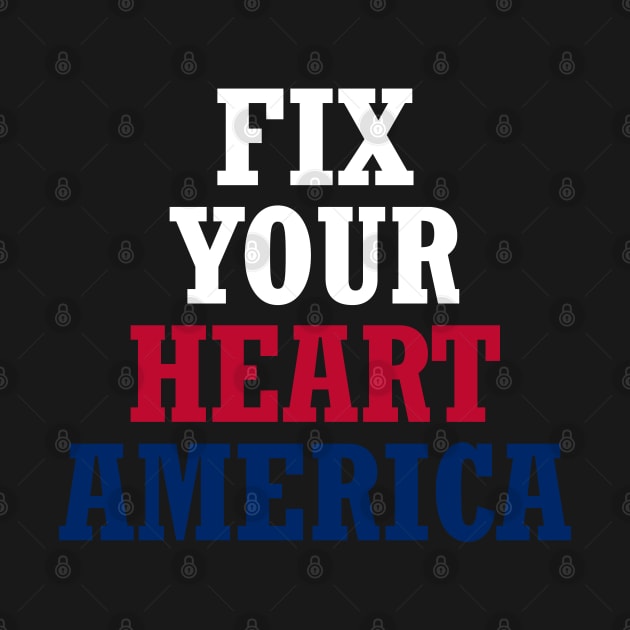 fix your heart america by NAYAZstore