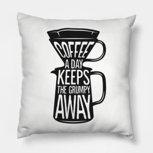 Coffee a day keeps the grumpy away. Coffee lover gift idea. Pillow