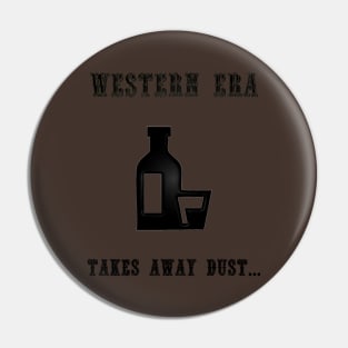 Western Slogan - Takes Away Dust Pin