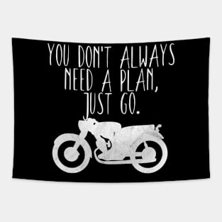 Motorcycle don't need a plan Tapestry