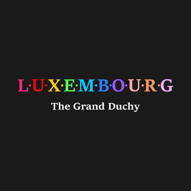 Luxembourg,  The Grand Duchy by Koolstudio