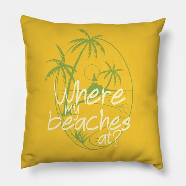 Where my beaches at, funny girls trip cruise Pillow by emmjott