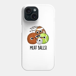 Meat Balls Funny Food Pun Phone Case