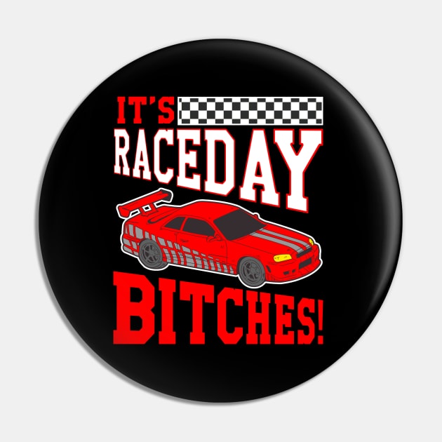 It's Raceday Bitches Race Day Auto Racing Street Pin by E