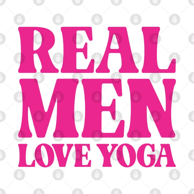 Real Men Love Yoga - Funny by Vector-Artist