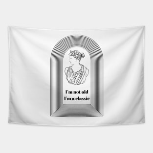 I’m not old I’m a Classic Goddess Athena- Funny Getting Older Quotes Tapestry