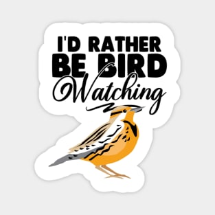 I'd Rather Be Birdwatching Magnet