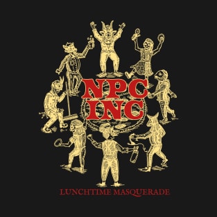 NPC Incorporated - Lunchtime Masquerade #2 T-Shirt