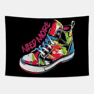 Need More Sneaker Shoes Tapestry