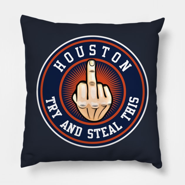 Houston Try and Steal This Pillow by Alema Art
