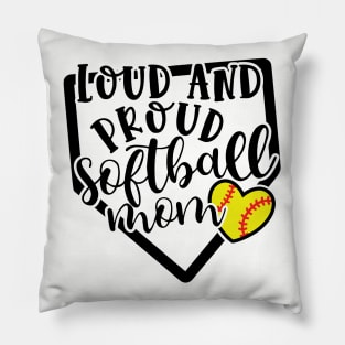 Loud and Proud Softball Mom Cute Pillow