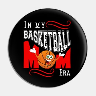 In My Basketball Mom Era Pin