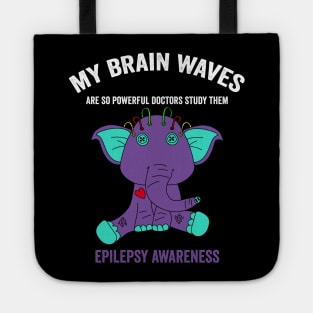 Epilepsy awareness Elephant - my brain waves are so powerful doctors study them epilepsy awareness month Tote