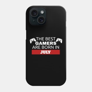 The Best Gamers Are Born In July Phone Case