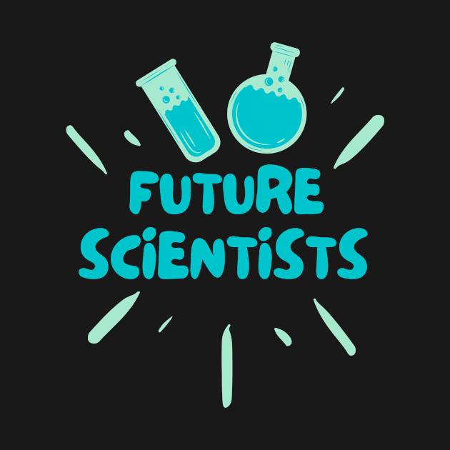 Future Scientists by ThyShirtProject - Affiliate