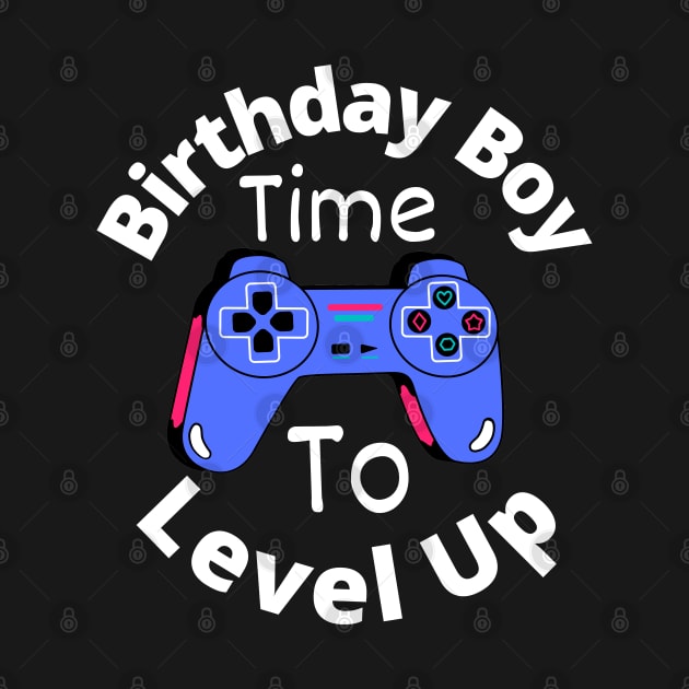 Birthday Boy Time To Level Up by Artmmey