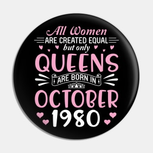 Happy Birthday 40 Years Old To All Women Are Created Equal But Only Queens Are Born In October 1980 Pin