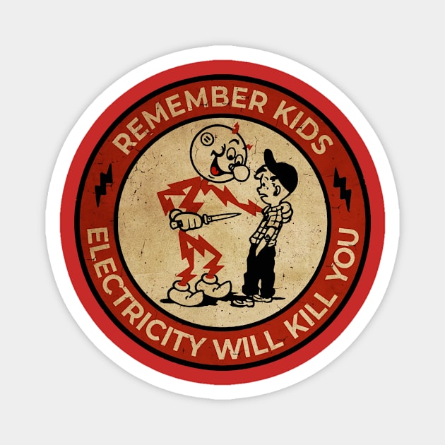 Electricity Will Kill You Kids - Rember Kids Magnet by Nikki Omen Radio Podcast