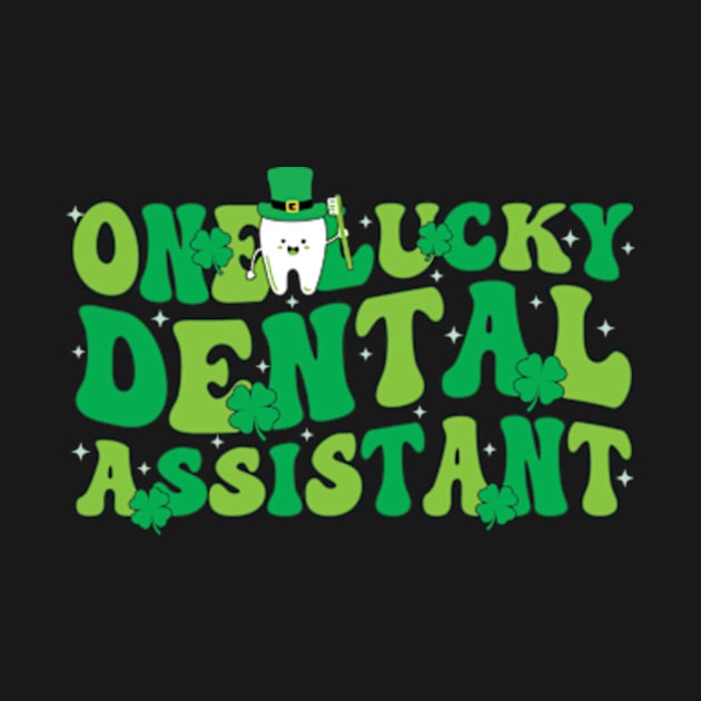 One Lucky Dental Assistant Groovy Retro St Patrick's Day by larfly