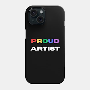 Proud artist Phone Case