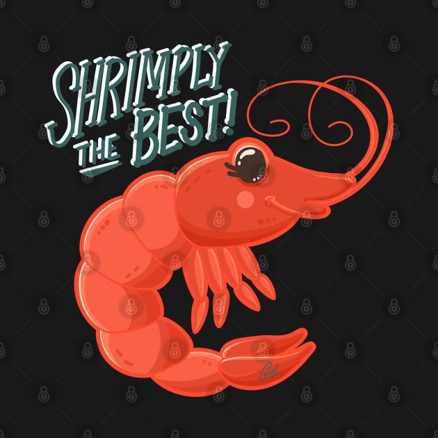 "Shrimply the Best!" by CyndiCarlson