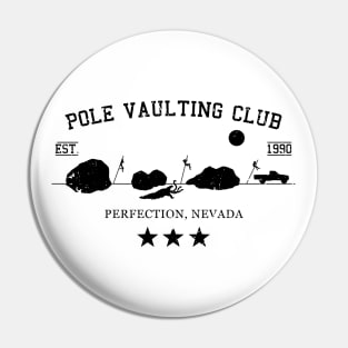 Pole Vaulting Club - Perfection, Nevada - blk Pin