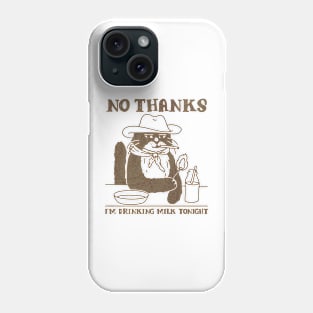 Cowboy cat | Funny cat saying I'm drinking milk Phone Case