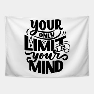 Your Only Limit is Your Mind Tapestry