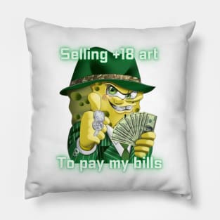 Selling adult art to pay my bills Pillow