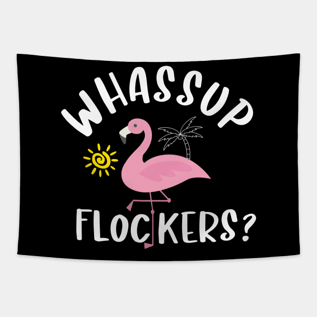 Whassup flockers Tapestry by TeeGuarantee