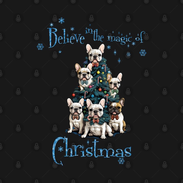 Belive in the magic of Christmas, French Bulldogs Christmas tree, french bulldog lovers gifts and Merry Christmas by Collagedream