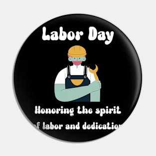 Labor Day: Honoring the spirit of labor and dedication Pin