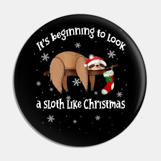 Its Beginning To Look A Sloth Like Christmas Pin