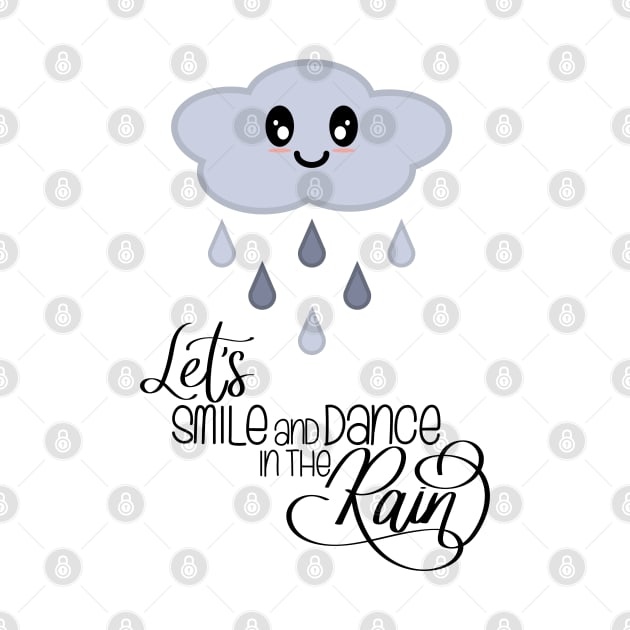 Let's Smile and Dance in the Rain Kawaii Cute Rain Cloud by Kelly Gigi