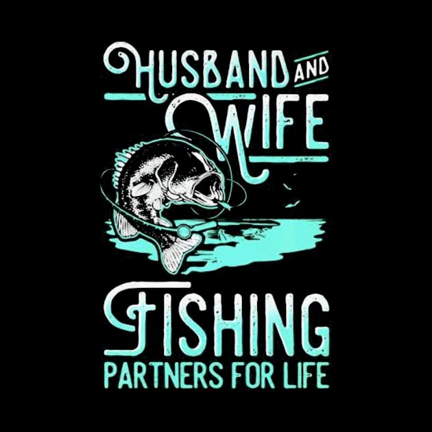 Husband and wife fishing partners for life shirt by cuongking161