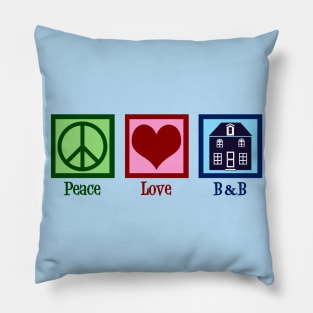 Peace Love Bed and Breakfast Pillow