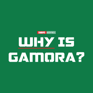 Why is Gamora? (White) T-Shirt