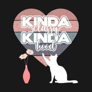 Kinda Classy, Kinda Hood, Cat knocking over a Vase, funny T-Shirt