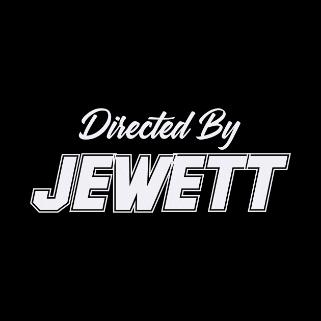 Directed By JEWETT, JEWETT NAME by Judyznkp Creative